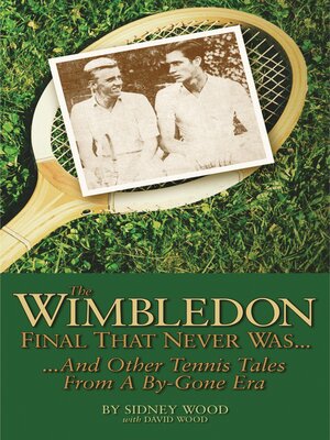 cover image of The Wimbledon Final That Never Was . . .